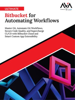 cover image of Ultimate Bitbucket for Automating Workflows